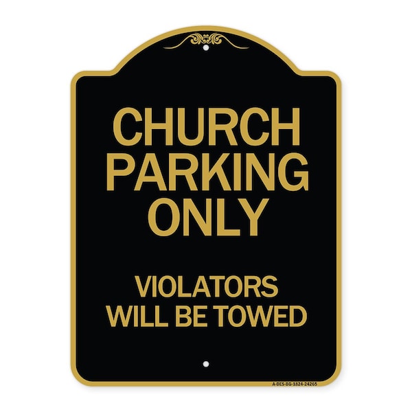 Signmission Church Parking Violators Will Towed, Black & Gold Aluminum Sign, 18" x 24", BG-1824-24265 A-DES-BG-1824-24265 - main